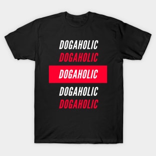 DOGAHOLIC T-Shirt